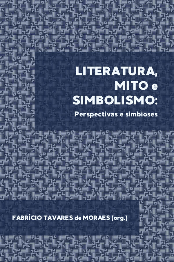 Literatura, mito e simbolismo: perspectivas e simbioses