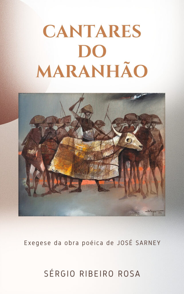 Cantares do Maranhão: Exegese da obra poética de José Sarney