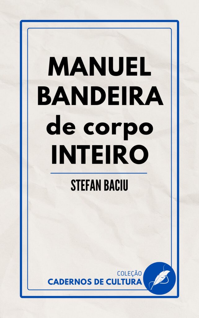 Manuel Bandeira de corpo inteiro